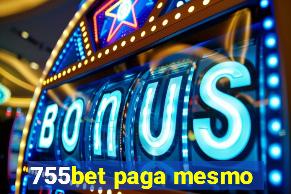 755bet paga mesmo